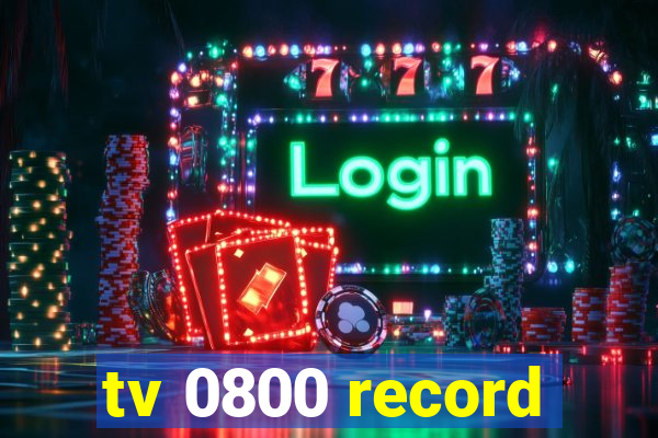 tv 0800 record